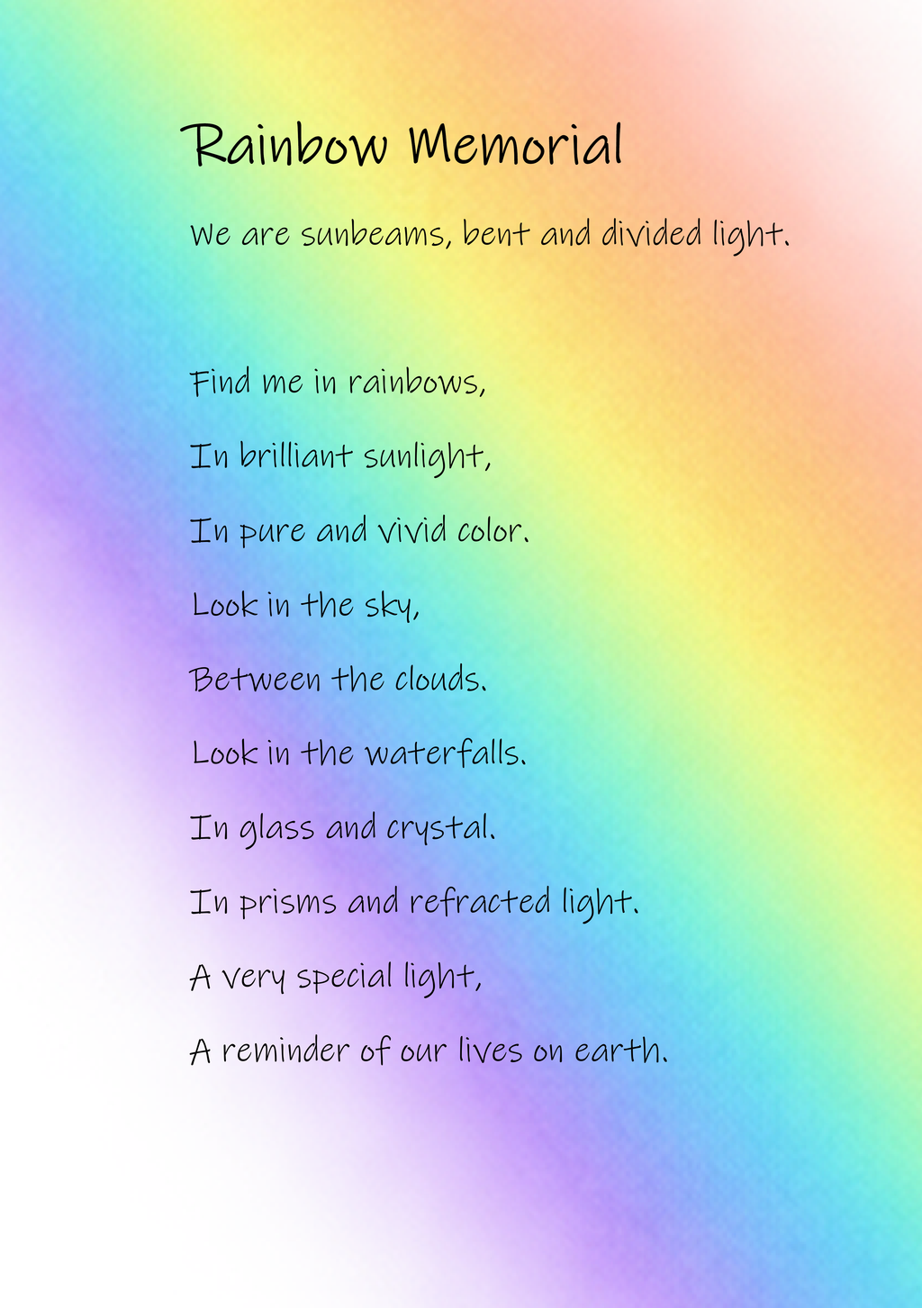 A memorial poem titled "Rainbow Memorial" printed on a pastel rainbow gradient background. The text reads: "we are sunbeams, bent and divided light.